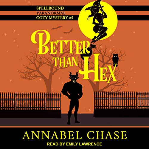 Better Than Hex Audiobook By Annabel Chase cover art