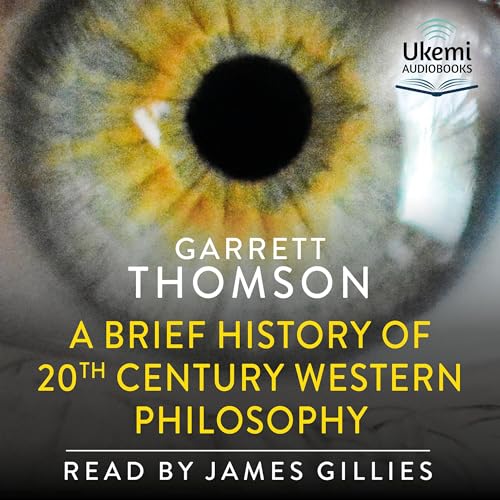 A Brief History of 20th Century Western Philosophy Audiolibro Por Garrett Thomson arte de portada