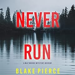 Never Run Audiolibro Por Blake Pierce arte de portada