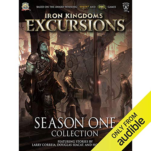 Couverture de Iron Kingdoms Excursions: Season One Collection