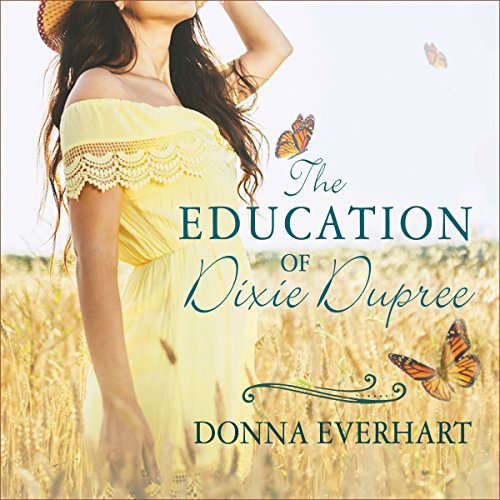 The Education of Dixie Dupree Audiobook By Donna Everhart cover art