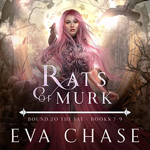 Rats of Murk: Bound to the Fae&mdash;Books 7-9 Audiolibro Por Eva Chase arte de portada