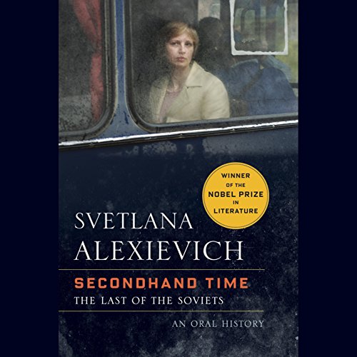 Secondhand Time Audiobook By Svetlana Alexievich, Bela Shayevich - translator cover art