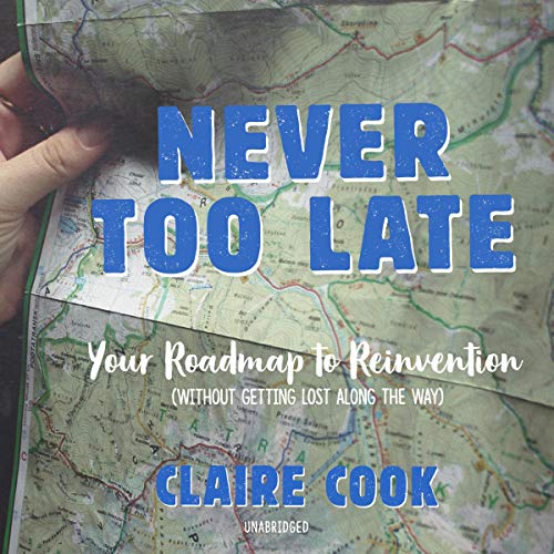 Never Too Late Audiolibro Por Claire Cook arte de portada