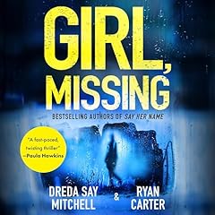 Girl, Missing Audiolibro Por Dreda Say Mitchell, Ryan Carter arte de portada