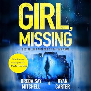 Girl, Missing Audiobook By Dreda Say Mitchell, Ryan Carter cover art