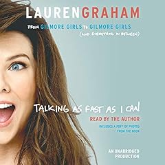 Talking as Fast as I Can Audiolibro Por Lauren Graham arte de portada