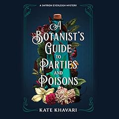 A Botanist's Guide to Parties and Poisons cover art