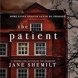 The Patient Audiobook By Jane Shemilt cover art