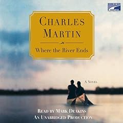 Where the River Ends Audiolibro Por Charles Martin arte de portada