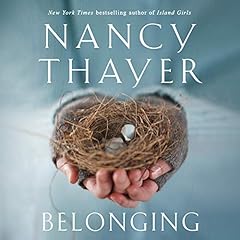 Belonging Audiobook By Nancy Thayer cover art