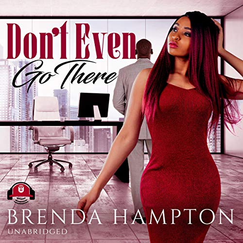 Don't Even Go There Audiolivro Por Brenda Hampton capa