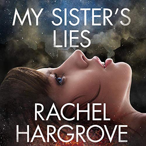 My Sister's Lies Audiobook By Rachel Hargrove cover art