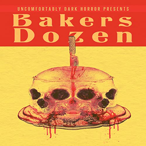 Baker's Dozen Audiolibro Por Candace Nola, Jeff Strand, Christine Morgan, Ruthann Jagge, M. Ennenbach, Patrick C. Harrison II