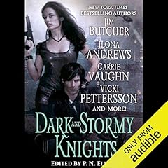 Dark and Stormy Knights Audiolibro Por Ilona Andrews, Jim Butcher, Shannon K Butcher, Rachel Caine, P. N. Elrod, Deidre Knight, Vicki Pettersson, Lilith Saintcrow, Carrie Vaughn arte de portada