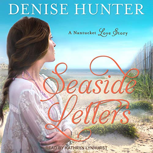 Seaside Letters Audiobook By Denise Hunter cover art