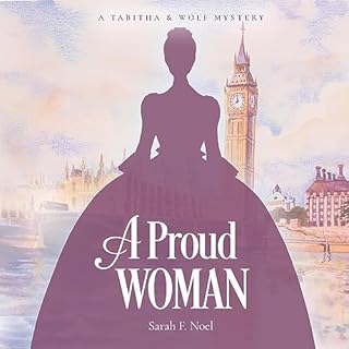 A Proud Woman: A Tabitha & Wolf Mystery Audiobook By Sarah F. Noel cover art