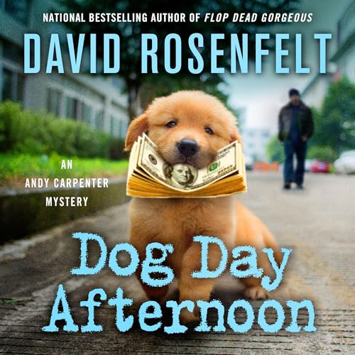 Dog Day Afternoon Audiolibro Por David Rosenfelt arte de portada