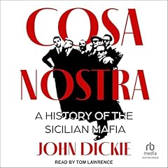 Cosa Nostra Audiolibro Por John Dickie arte de portada