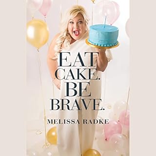 Eat Cake. Be Brave. Audiolibro Por Melissa Radke arte de portada