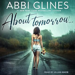 About Tomorrow... Audiobook By Abbi Glines cover art