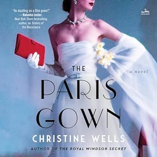 The Paris Gown Audiobook By Christine Wells cover art