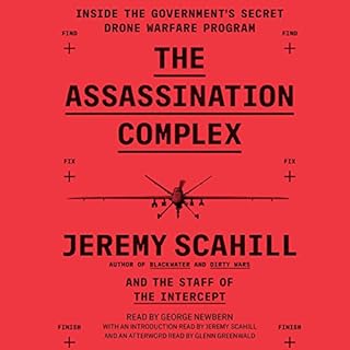 The Assassination Complex Audiolibro Por Jeremy Scahill, The Staff of The Intercept, Edward Snowden - foreword, Glenn Greenwa