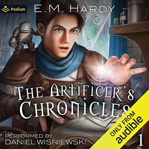 The Artificer's Chronicles Audiobook By E.M. Hardy cover art