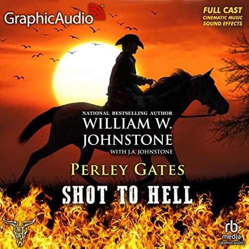 Shot to Hell (Dramatized Adaptation) Audiobook By J.A. Johnstone, William W. Johnstone cover art