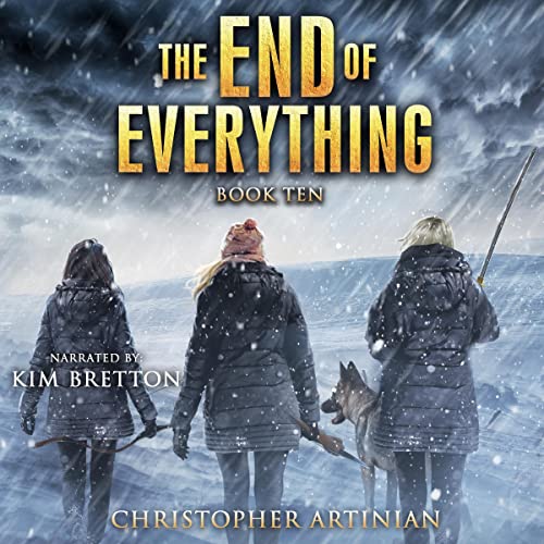 The End of Everything: Book 10 Audiobook By Christopher Artinian cover art