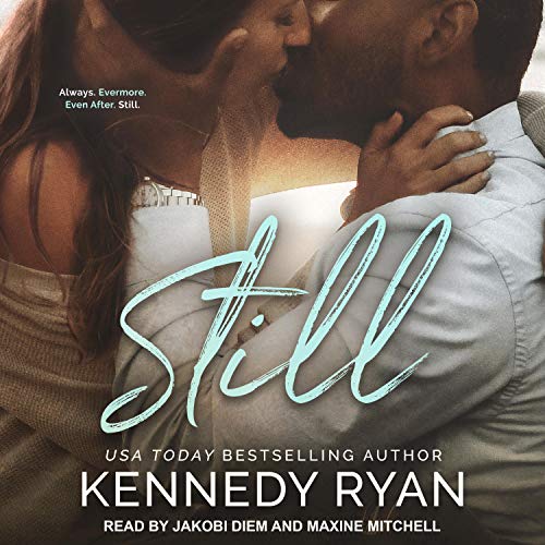 Still Audiobook By Kennedy Ryan cover art