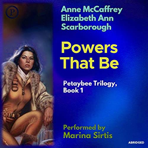 Powers That Be Audiolibro Por Anne McCaffrey, Elizabeth Ann Scarborough arte de portada