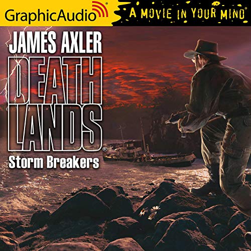 Storm Breakers [Dramatized Adaptation] Audiobook By James Axler cover art