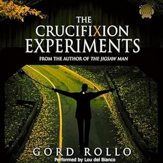 The Crucifixion Experiments Audiolibro Por Gord Rollo arte de portada