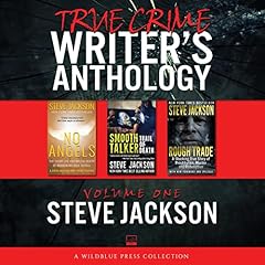 True Crime Writers Anthology, Volume One: Steve Jackson Audiolibro Por Steve Jackson arte de portada