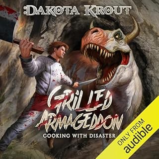 Grilled Armageddon Audiobook By Dakota Krout cover art