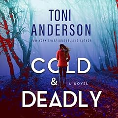 Cold & Deadly Audiolibro Por Toni Anderson arte de portada