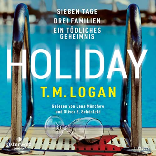 Holiday (German edition) Audiobook By T.M. Logan, Sonja Rebernik-Heidegger - &Uuml;bersetzer cover art