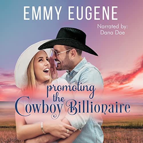 Promoting the Cowboy Billionaire Audiobook By Emmy Eugene cover art