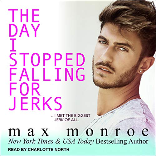 The Day I Stopped Falling for Jerks cover art