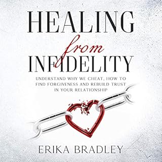 Healing from Infidelity Audiobook By Erika Bradley cover art