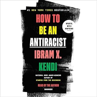 How to Be an Antiracist Audiobook By Ibram X. Kendi cover art