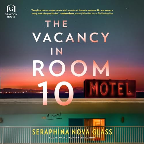 The Vacancy in Room 10 Audiobook By Seraphina Nova Glass cover art