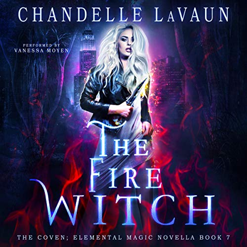 The Fire Witch Audiobook By Chandelle LaVaun cover art