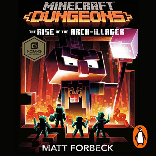 Minecraft Dungeons: Rise of the Arch-Illager Audiobook By Matt Forbeck cover art