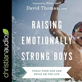 Raising Emotionally Strong Boys Audiobook By David Thomas LMSW, Sissy Goff - foreword cover art