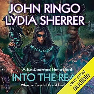 Into the Real Audiobook By John Ringo, Lydia Sherrer cover art