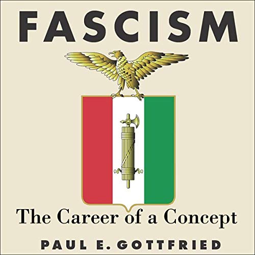 Fascism: The Career of a Concept Audiolibro Por Paul Gottfried arte de portada