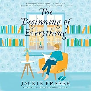 The Beginning of Everything Audiolibro Por Jackie Fraser arte de portada