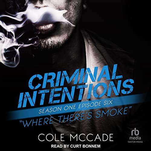 Where There&rsquo;s Smoke Audiobook By Cole McCade cover art